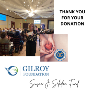 Thank you Gilroy Foundation and Susan J Seledon Fund